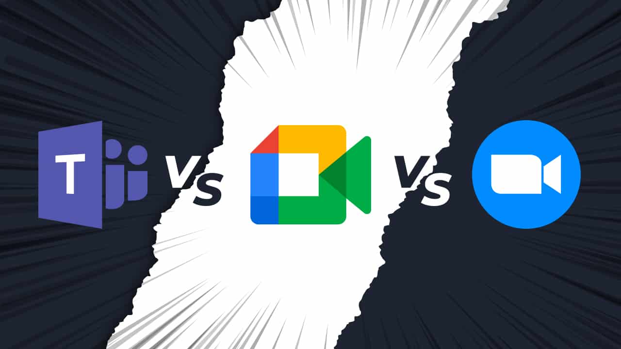 Zoom vs Google Meet vs Microsoft Teams